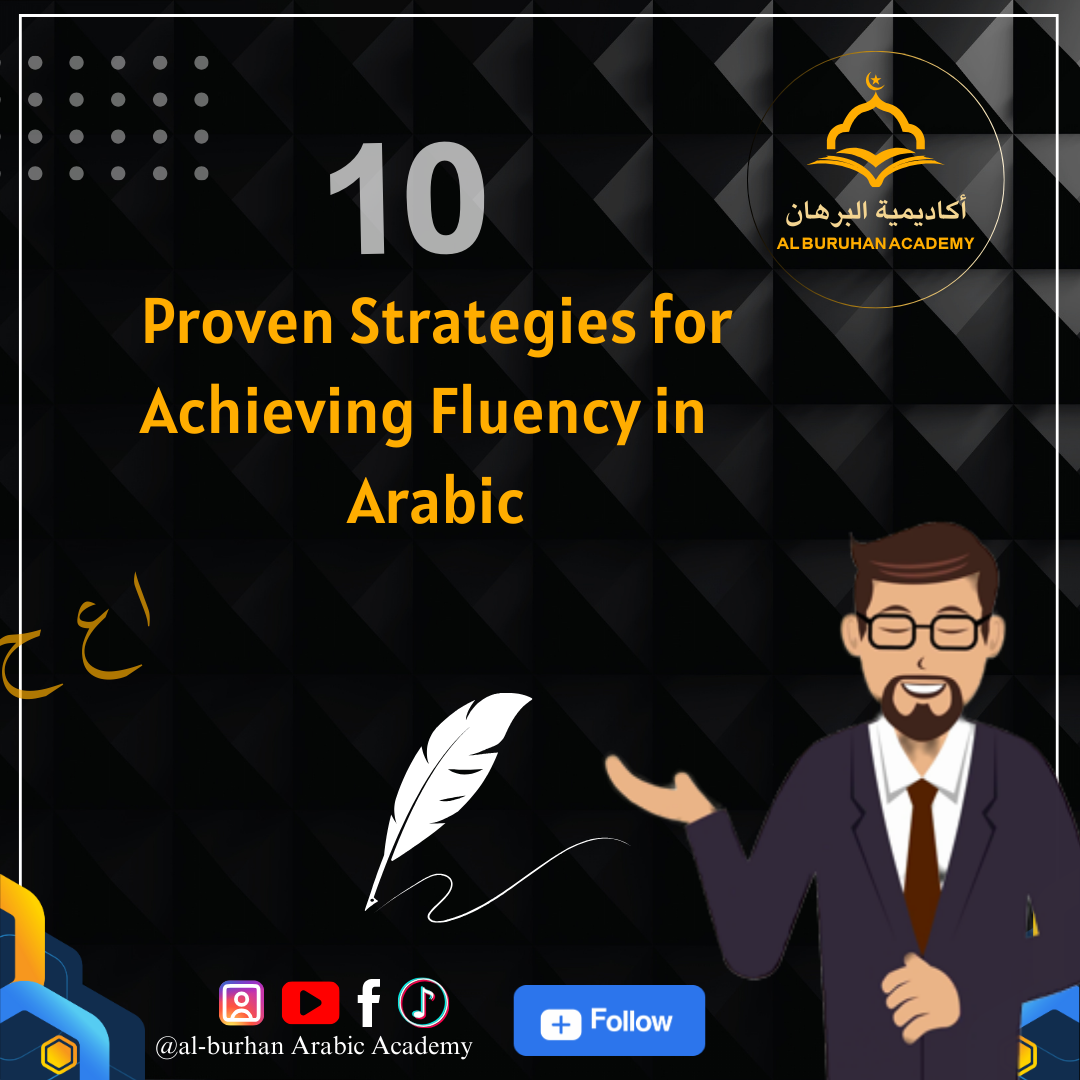 10 Proven Strategies for Achieving Fluency in Arabic